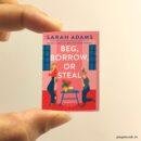 Beg, Borrow, Or Steal miniature book replica by Sarah Adams – Pagenook