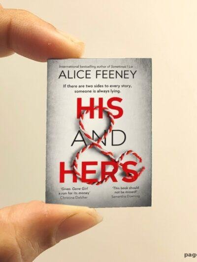 His And Hers miniature book replica by Alice Feeney – Pagenook