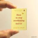 How To Stop Overthinking Forever miniature book replica by Rithvik Singh – Pagenook