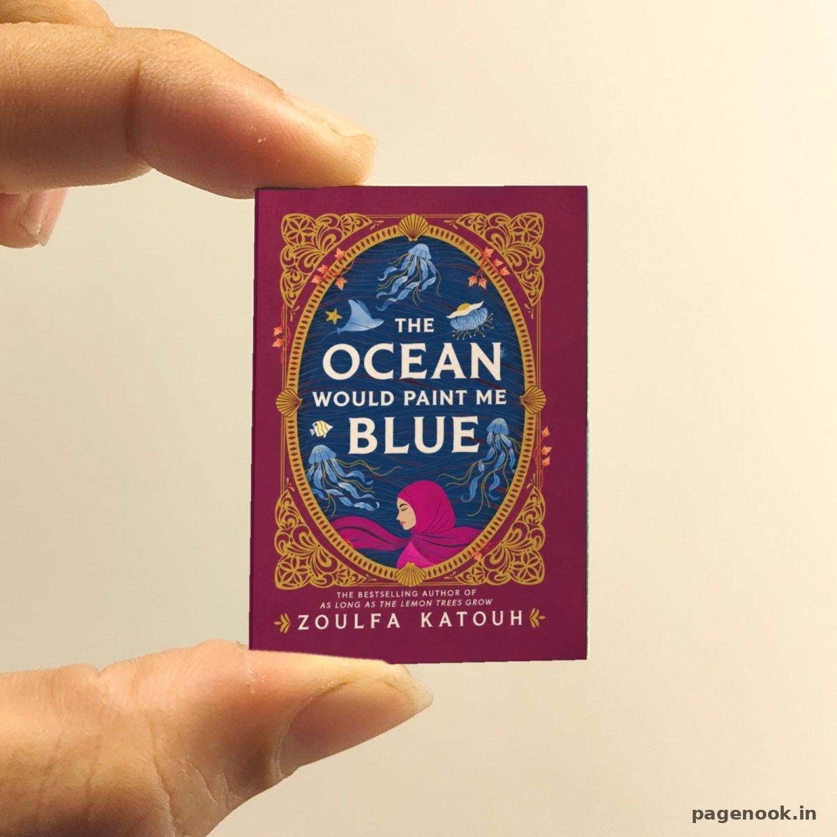 The Ocean Would Paint Me Blue miniature book replica by Zoulfa Katouh – Pagenook